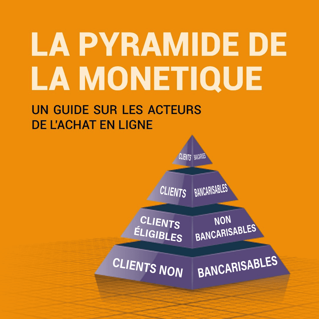 LA PYRAMIDE DE LA MONETIQUE : UN GUIDE SUR LES ACTEURS DE L’ACHAT EN LIGNE